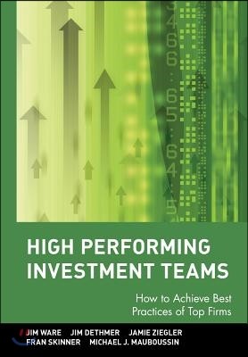 High Performing Investment Teams: How to Achieve Best Practices of Top Firms