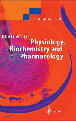 Reviews of Physiology, Biochemistry and Pharmacology 147