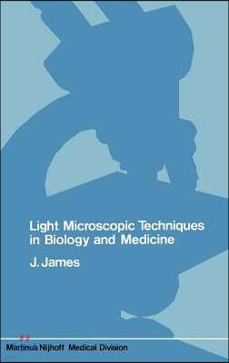 Light Microscopic Techniques in Biology and Medicine