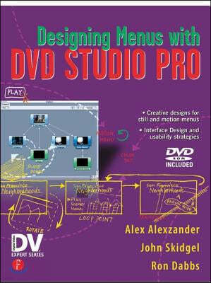 Designing Menus with DVD Studio Pro [With DVD]