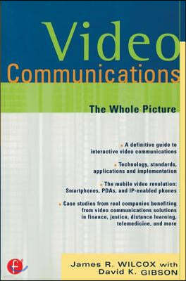 Video Communications: The Whole Picture