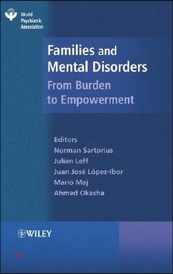 Families and Mental Disorder: From Burden to Empowerment