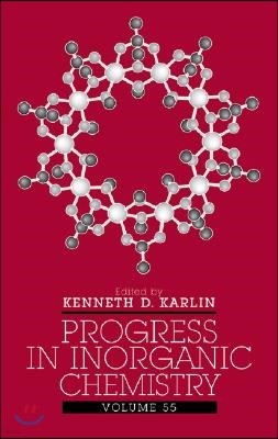 Progress in Inorganic Chemistry, Volume 55