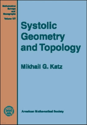 Amer Mathematical Society Systolic Geometry and Topology