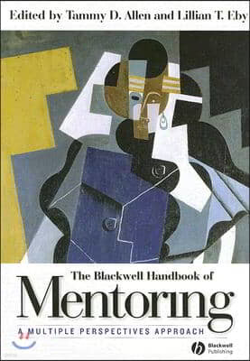 The Blackwell Handbook of Mentoring: A Multiple Perspectives Approach