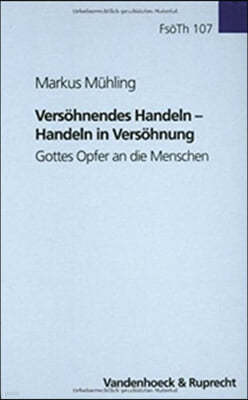 Versohnendes Handeln - Handeln in Versohnung: Gottes Opfer an Die Menschen