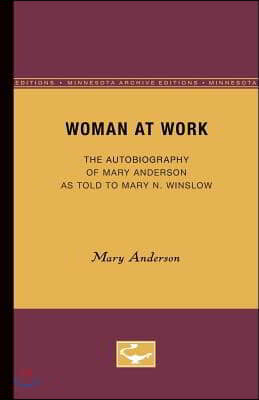 Woman at Work: The Autobiography of Mary Anderson as Told to Mary N. Winslow