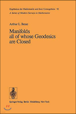 Manifolds All of Whose Geodesics Are Closed