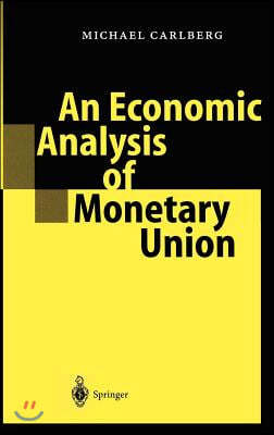 An Economic Analysis of Monetary Union