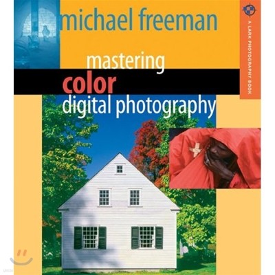 Mastering Color Digital Photography