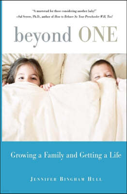 Beyond One: Growing a Family and Getting a Life