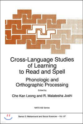 Cross-Language Studies of Learning to Read and Spell:: Phonologic and Orthographic Processing