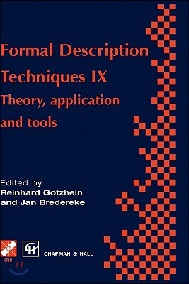 Formal Description Techniques IX: Theory, Application and Tools