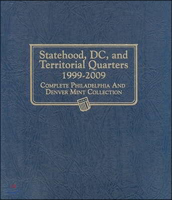 Statehood, DC, and Territorial Quarters 1999-2009: Complete Philadelphia and Denver Mint Collection