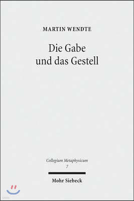 Die Gabe Und Das Gestell: Luthers Metaphysik Des Abendmahls Im Technischen Zeitalter