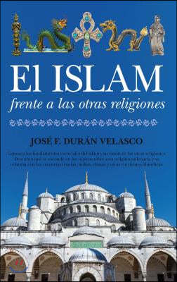 El Islam Frente a Las Otras Religiones