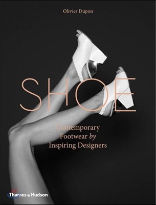 Shoe: Contemporary Footwear by Inspiring Designers