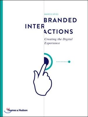 Branded Interactions: Creating the Digital Experience