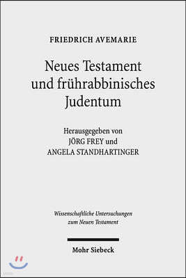 Neues Testament Und Fruhrabbinisches Judentum: Gesammelte Aufsatze