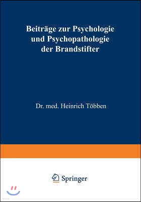 Beitrage Zur Psychologie Und Psychopathologie Der Brandstifter