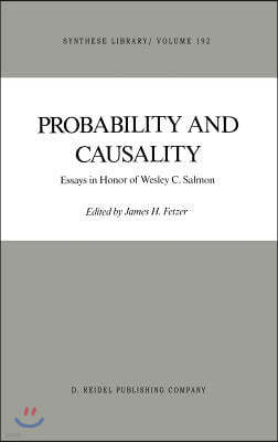 Probability and Causality: Essays in Honor of Wesley C. Salmon