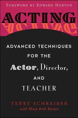 Acting: Advanced Techniques for the Actor, Director, and Teacher