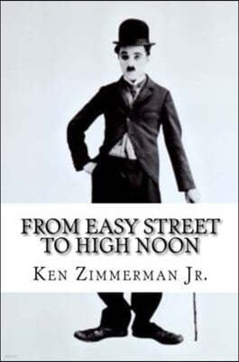 From Easy Street to High Noon: Essays in Film