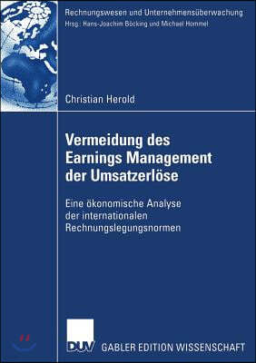 Vermeidung Des Earnings Management Der Umsatzerlose: Eine Okonomische Analyse Der Internationalen Rechnungslegungsnormen