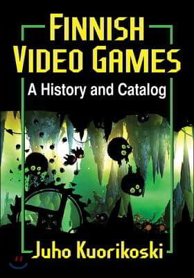 Finnish Video Games: A History and Catalog