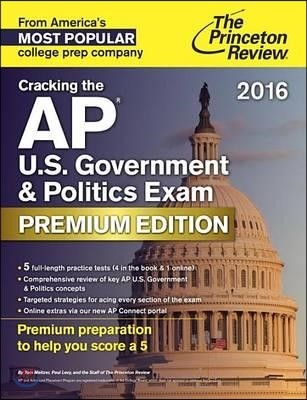 The Princeton Review Cracking the AP U.S. Government & Politics Exam 2016