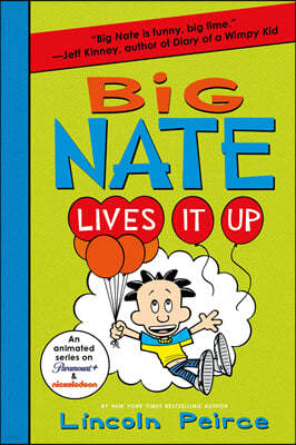 Big Nate Lives It Up