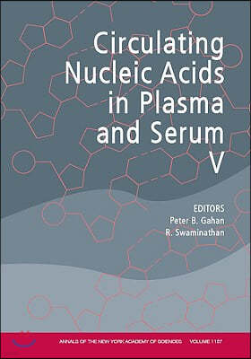 Annals of the New York Academy of Sciences, Circulating Nucleic Acids in Plasma and Serum V