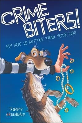 My Dog Is Better Than Your Dog (Crimebiters! #1), Volume 1