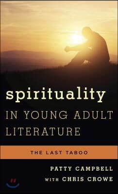 Spirituality in Young Adult Literature: The Last Taboo