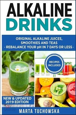 Alkaline Drinks: Original Alkaline Smoothie, Juice, and Tea Recipes to ...