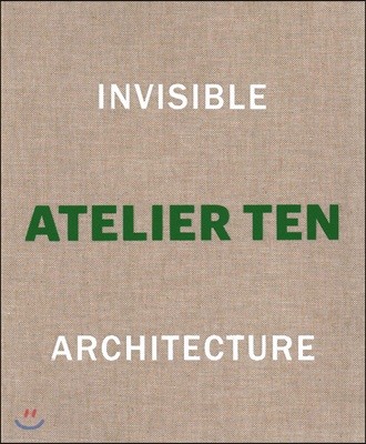 Invisible Architecture, Atelier Ten