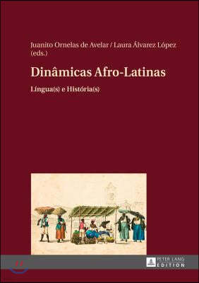 Dinamicas Afro-Latinas: Lingua(s) e Historia(s)