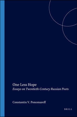 One Less Hope: Essays on Twentieth-Century Russian Poets