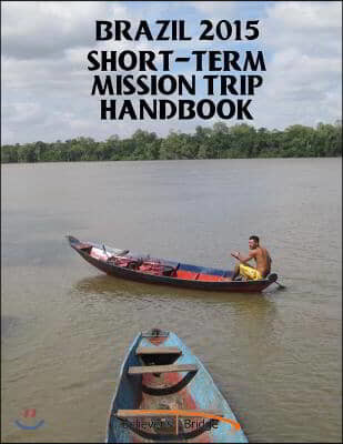 2015 Brazil Short-term Mission Trip Handbook