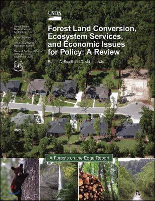 Forest-Land Conversion, Ecosystem Services, and Economic Issues for Policy: A Review