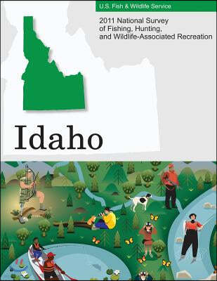 2011 National Survey of Fishing, Hunting, and Wildlife-Associated Recreation?Idaho
