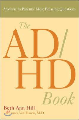 The ADHD Book: Answers to Parents' Most Pressing Questions