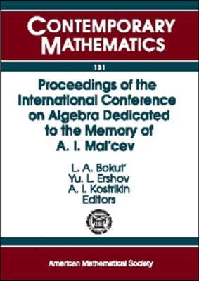 Proceedings of the International Conference on Algebra Dedicated to the Memory of A.I. Malcev, Parts 1, 2, 3