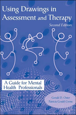 Using Drawings in Assessment and Therapy: A Guide for Mental Health Professionals