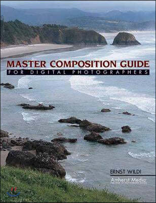 Master Composition Guide for Digital Photographers