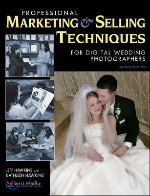 Professional Marketing & Selling Techniques for Digital Wedding Photographers