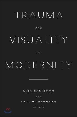 Trauma and Visuality in Modernity