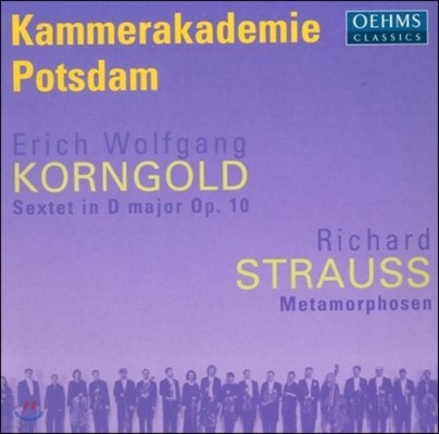Kammerakademie Potsdam 코른골트: 육중주 / 슈트라우스: 메타모르포젠 (Korngold: Sextet Op.10 / R. Strauss: Metamorphosen)