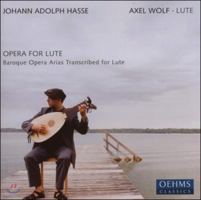 Axel Wolf ϼ: Ʈ   - ٷũ  Ƹ Ʈ  (Hasse: Opera for Lute - Baroque Opera Arias Transcribed for Lute)