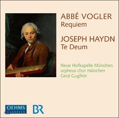 Gerd Guglhor 포글러: 레퀴엠 / 하이든: 테 데움 (Vogler: Requiem / Haydn: Te Deum)